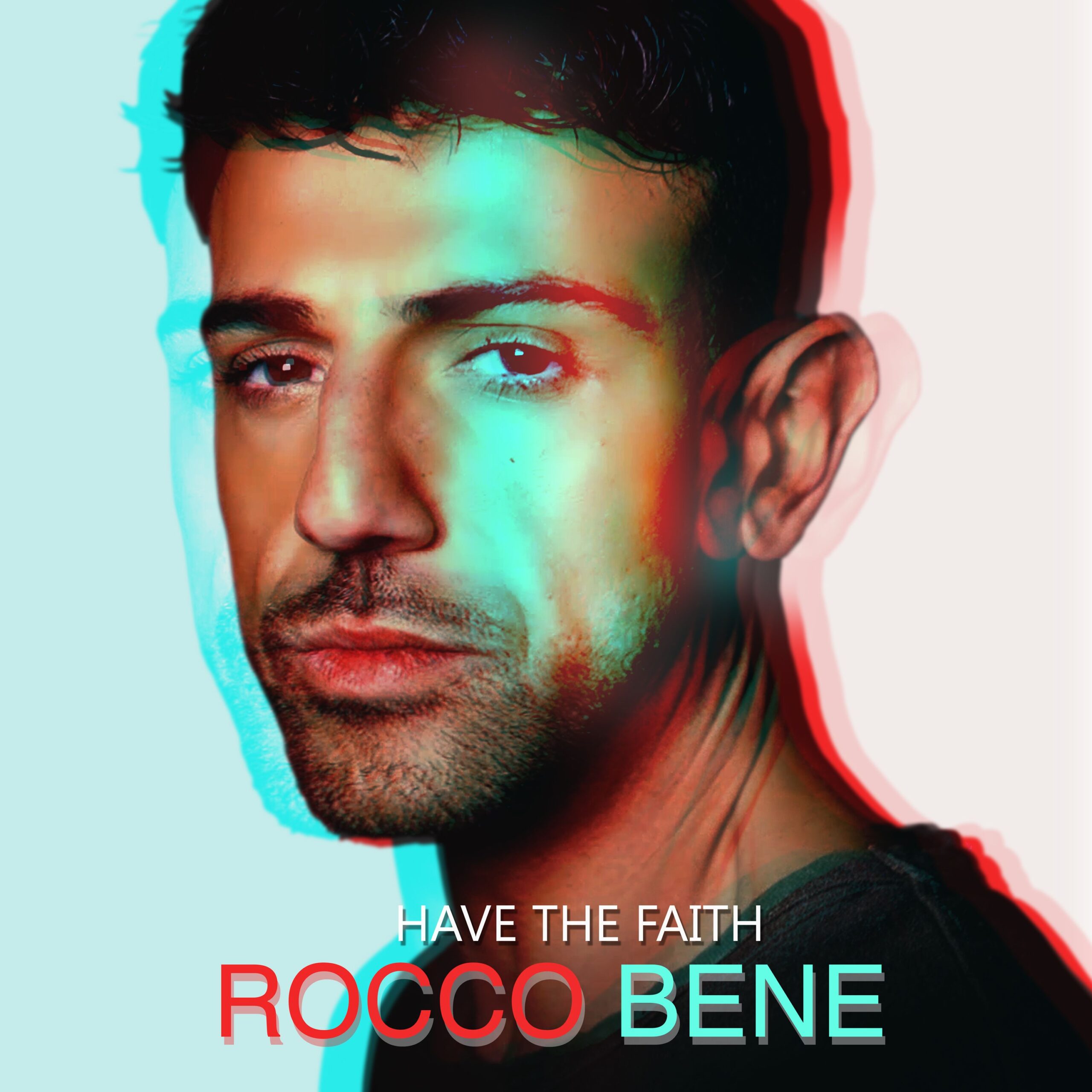 Rocco Bene - Have the Faith